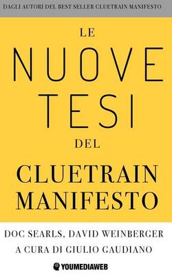 Book cover for Le Nuove Tesi del Cluetrain Manifesto
