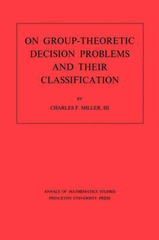 Cover of On Group-Theoretic Decision Problems and Their Classification. (AM-68)