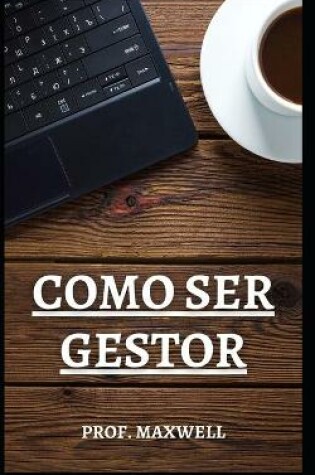 Cover of Como Ser Gestor