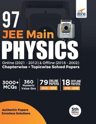 Book cover for 97 Jee Main Physics Online (2021 - 2012) & Offline (2018 - 2002) Chapterwise + Topicwise Solved Papers
