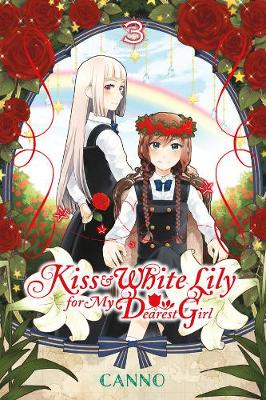 Book cover for Kiss and White Lily for My Dearest Girl, Vol. 3