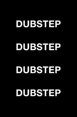 Book cover for Dubstep Dubstep Dubstep Dubstep