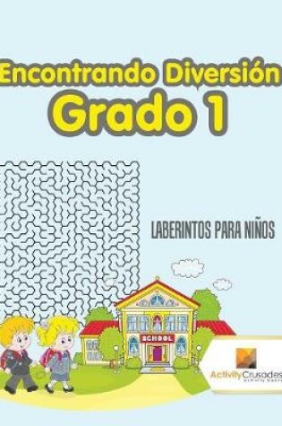 Cover of Encontrando Diversión Grado 1
