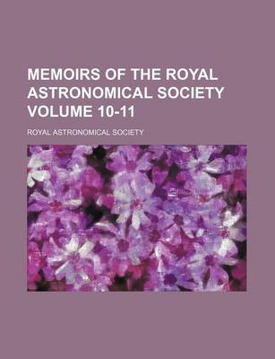 Book cover for Memoirs of the Royal Astronomical Society Volume 10-11