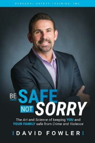 Cover of Be Safe, Not Sorry