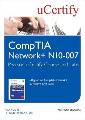 Book cover for CompTIA Network+ N10-007 Pearson uCertify Course and Labs Student Access Card