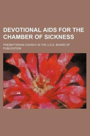 Cover of Devotional AIDS for the Chamber of Sickness