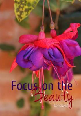 Book cover for Focus on the Beauty - A Journal