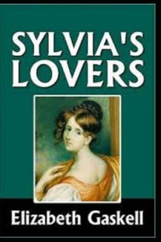 Cover of Sylvia's Lovers (Illustrated edition)