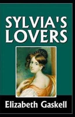 Book cover for Sylvia's Lovers (Illustrated edition)