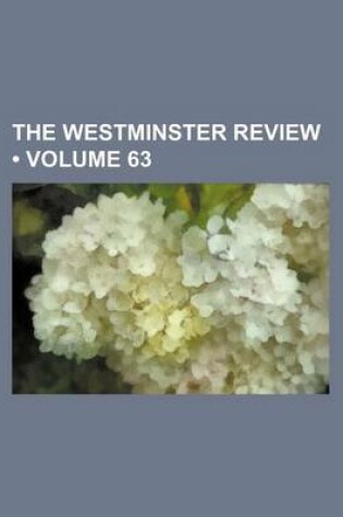 Cover of The Westminster Review (Volume 63)