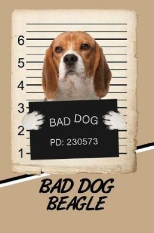 Cover of Bad Dog Beagle