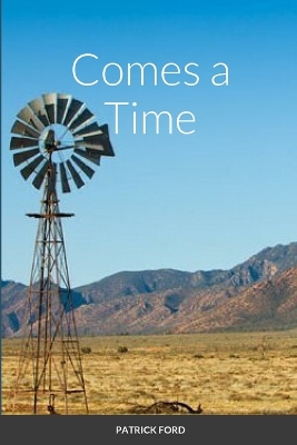 Book cover for Comes a Time