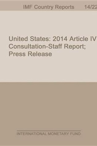 Cover of United States: 2014 Article IV Consultation-Staff Report; Press Release