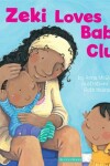 Book cover for Zeki Loves Baby Club