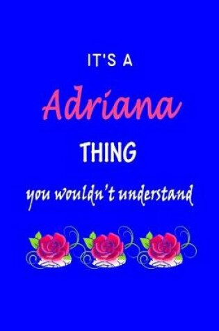 Cover of It's A Adriana Thing You Wouldn't Understand