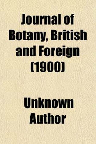 Cover of Journal of Botany (Volume 38); British and Foreign