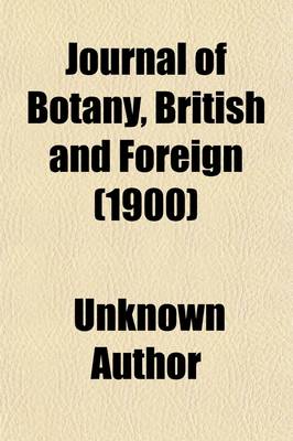 Book cover for Journal of Botany (Volume 38); British and Foreign