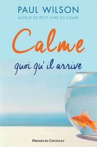 Cover of Calme, Quoi Qu'il Arrive