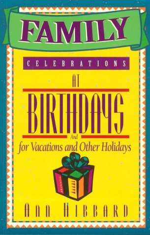 Book cover for Family Celebrations at Birthdays and for Vacations and Other Holidays