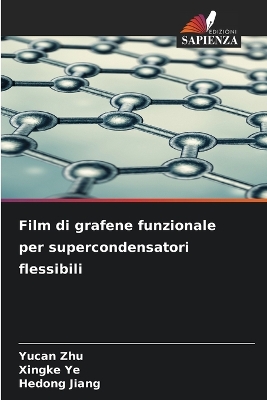 Book cover for Film di grafene funzionale per supercondensatori flessibili