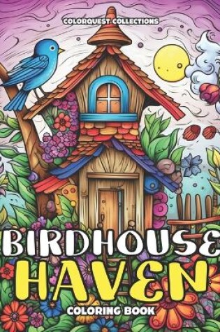 Cover of Birdhouse Haven Coloring Book