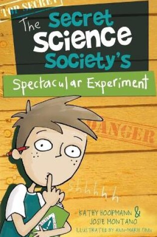 Cover of The Secret Science Society's Spectacular Experiment