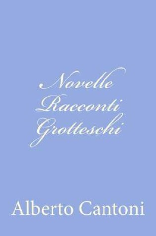 Cover of Novelle Racconti Grotteschi