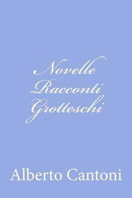 Book cover for Novelle Racconti Grotteschi