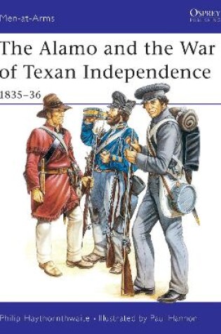 Cover of The Alamo and the War of Texan Independence 1835-36