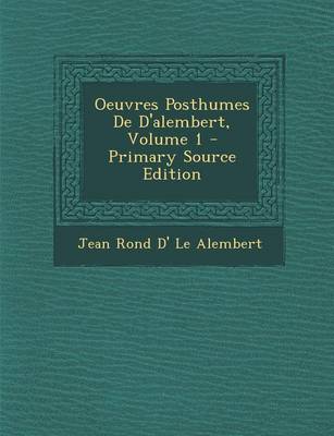 Book cover for Oeuvres Posthumes de D'Alembert, Volume 1