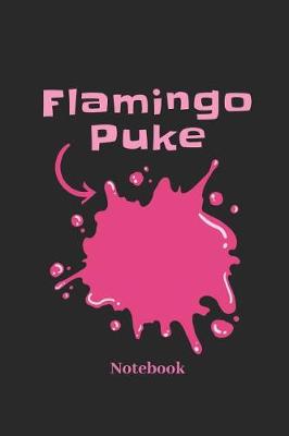 Book cover for Flamingo Puke Notebook