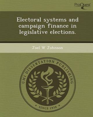 Book cover for Electoral Systems and Campaign Finance in Legislative Elections