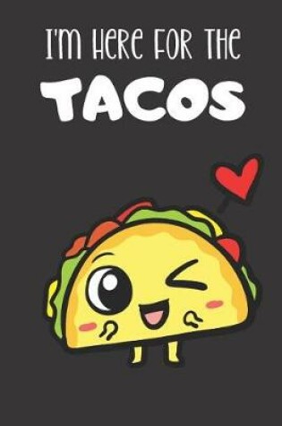 Cover of I'm Here For The Tacos