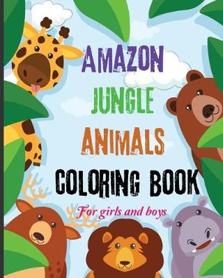 Book cover for Amazon Jungle Animals Coloring Book