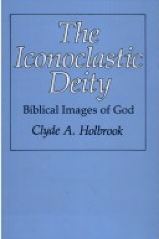 Cover of The Iconoclastic Deity