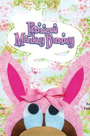 Cover of Princess Monkey Bunny