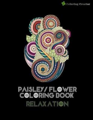 Book cover for Paisley/ Flower Coloring Book Relaxation