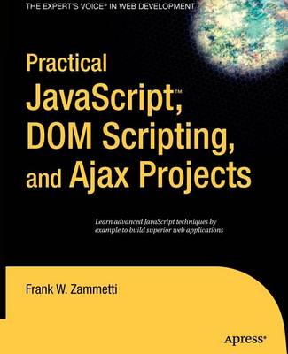 Book cover for Practical JavaScript, Dom Scripting, and Ajax Projects