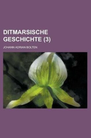 Cover of Ditmarsische Geschichte (3 )