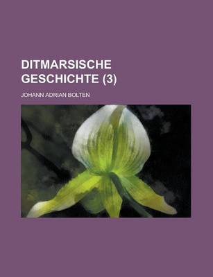 Book cover for Ditmarsische Geschichte (3 )