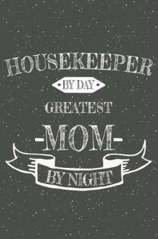 Cover of Housekeeper By Day Greatest Mom By Night