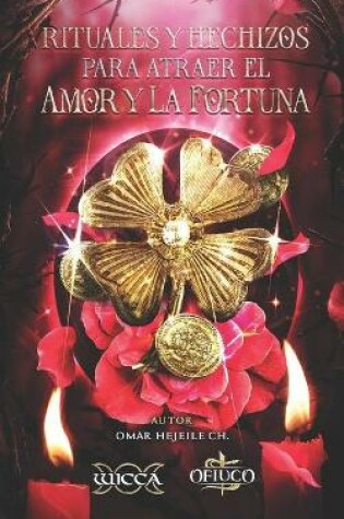 Cover of Rituales y Hechizos para Atraer el Amor y la Fortuna