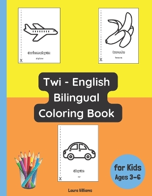 Cover of Twi - English Bilingual Coloring Book for Kids Ages 3 - 6