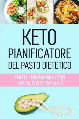 Cover of Keto Pianificatore del Pasto Dietetico