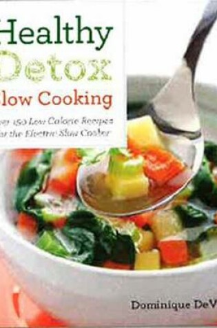 Cover of Healthy Detox Slow Cooking