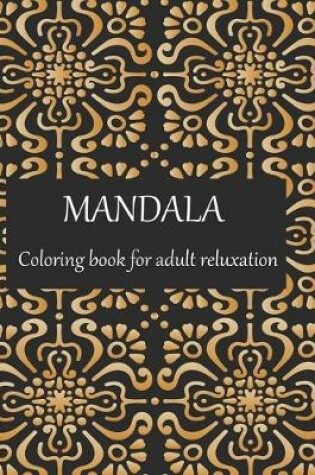 Cover of MANDALA coloring book for Adult reluxation