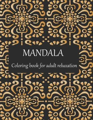 Book cover for MANDALA coloring book for Adult reluxation