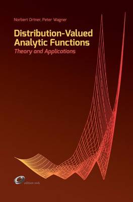 Book cover for Distribution-Valued Analytic Functions - Theory and Applications