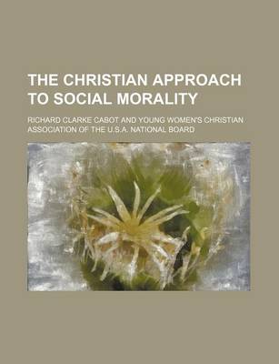 Book cover for The Christian Approach to Social Morality